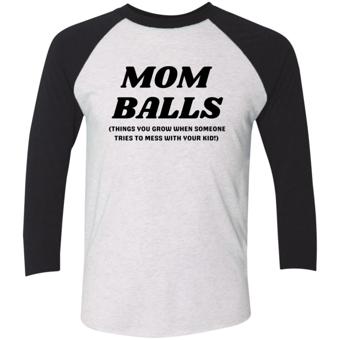 MOM BALLS TRI-BLEND 3/4 SLEEVE RAGLAN T-SHIRT