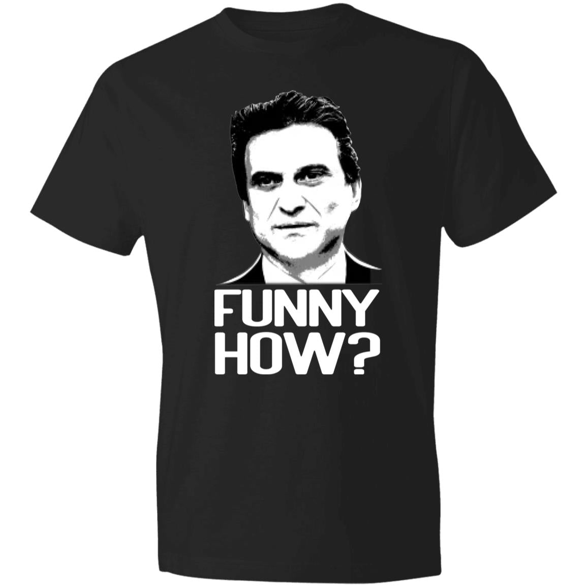 MEN'S GOODFELLAS JOE PESCI FUNNY HOW LIGHTWEIGHT TSHIRT