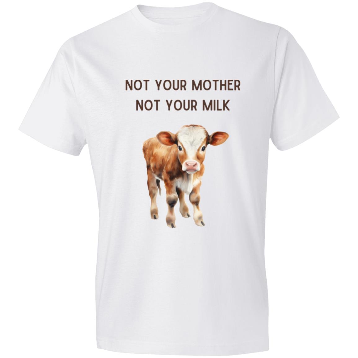 Not Your Mother Not Your Milk T-Shirt