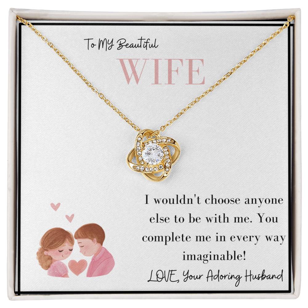 To My Beautiful Wife |  You Complete Me In Every Way