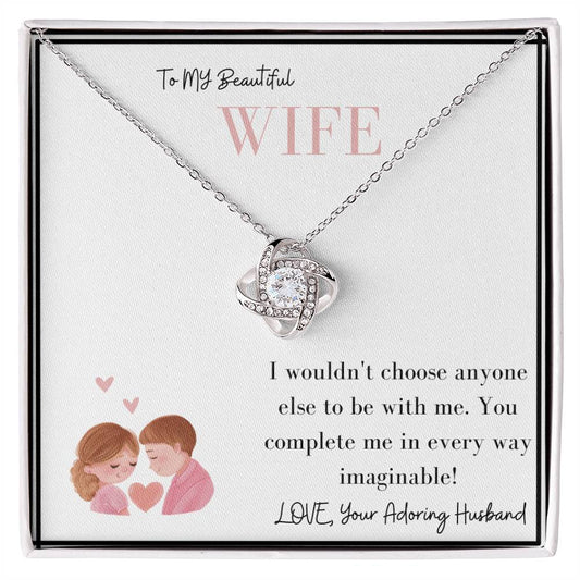 To My Beautiful Wife |  You Complete Me In Every Way